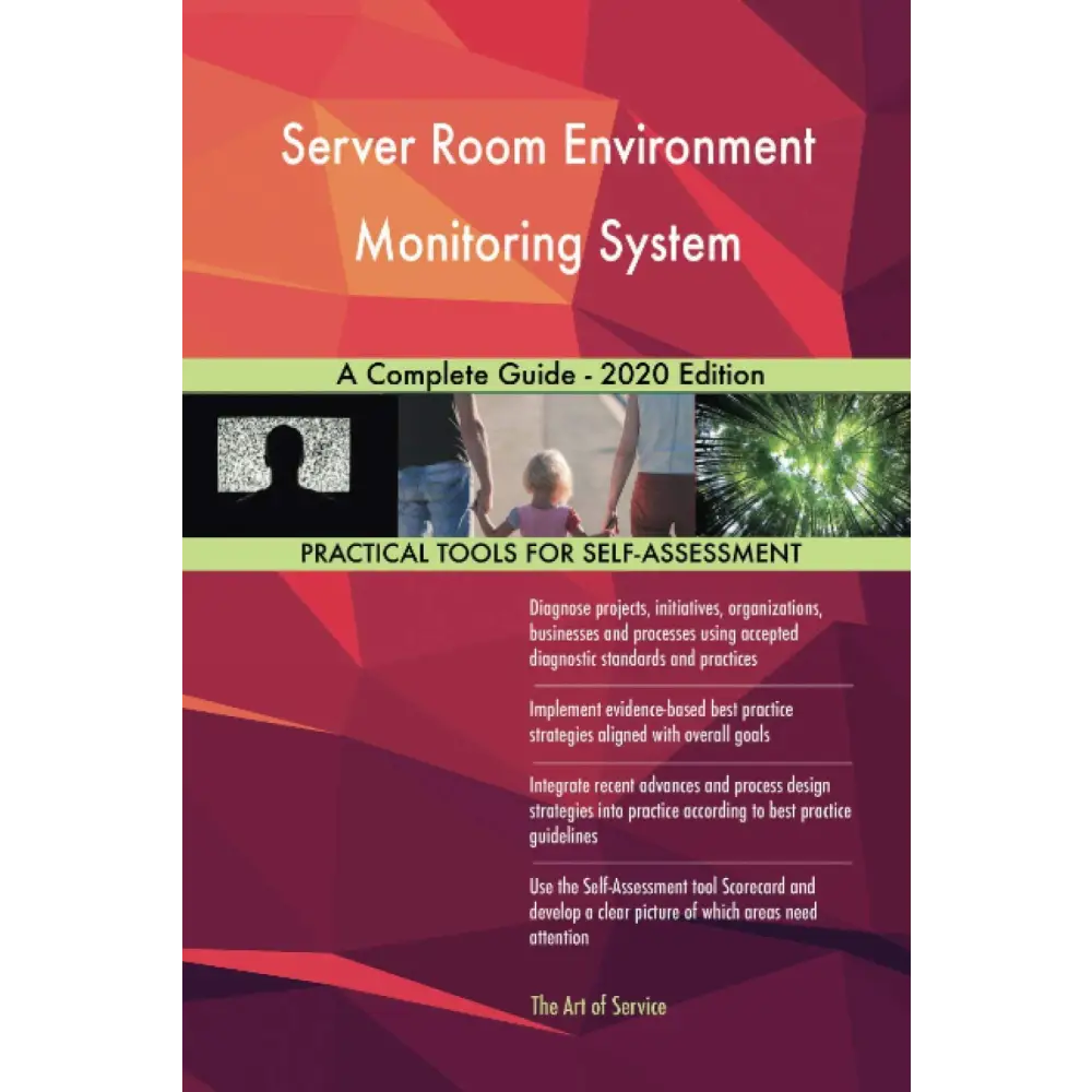 Server Room Environment Monitoring System A Complete Guide - 2020 Edition