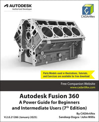 Autodesk Fusion 360: A Power Guide for Beginners and Intermediate Users (7th Edition): 2025