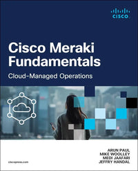 Cisco Meraki Fundamentals: Cloud-Managed Operations (Networking Technology) - simple