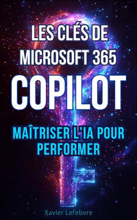 Microsoft 365 Copilot: Master AI (French)