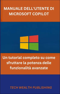 Microsoft Copilot User Guide: Master Advanced Features