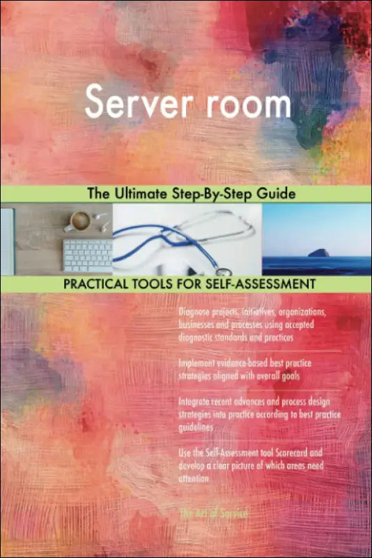 Server room The Ultimate Step-By-Step Guide