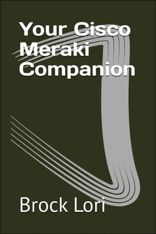 Your Cisco Meraki Companion